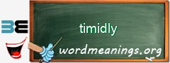 WordMeaning blackboard for timidly